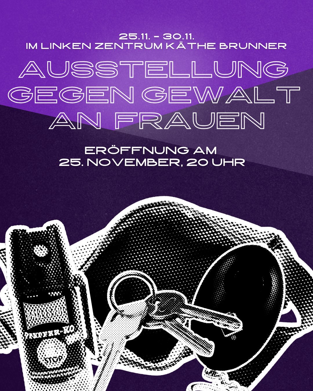 Zum Internationalen Tag gegen Gewalt an Frauen: Ausstellung Gewalt an Frauen im Linken Zentrum Kätche Brunner vom 25. bis 30.11.