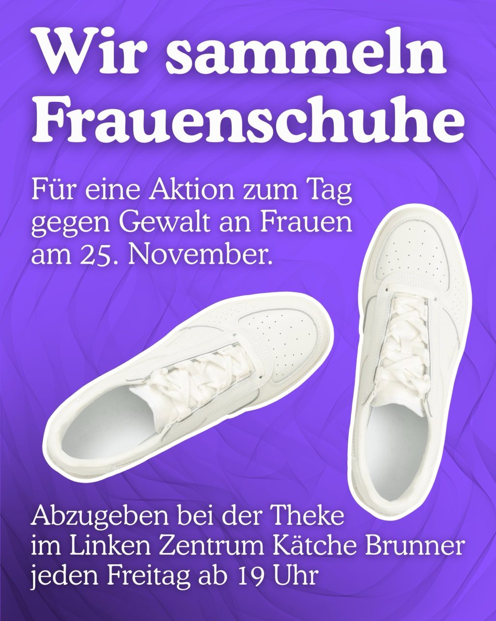 Wir sammeln Frauenschuhe!